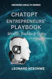 ChatGPT Entrepreneurs' Playbook Wealth Building Codes