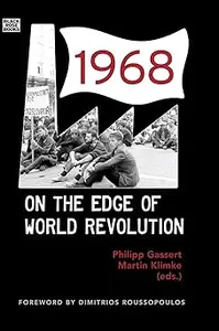 1968 On the Edge of World Revolution