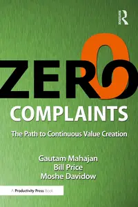 Zero Complaints The Path to Continuous Value Creation