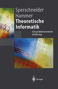 Theoretische Informatik Eine problemorientierte Einführung