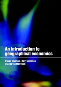 An Introduction to Geographical Economics Trade, Location and Growth