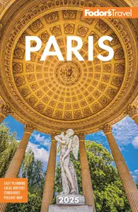 Fodor's Paris 2025 (Full–color Travel Guide)