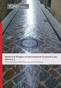 Historical Origins of International Criminal Law Volume 2