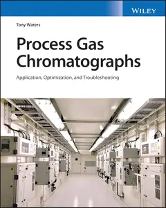 Process Gas Chromatography Advanced Design and Troubleshooting