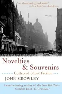 Novelties & Souvenirs Collected Short Fiction