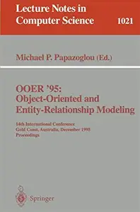 OOER '95 Object–Oriented and Entity–Relationship Modeling 14th International Conference Gold Coast, Australia, December 13–15