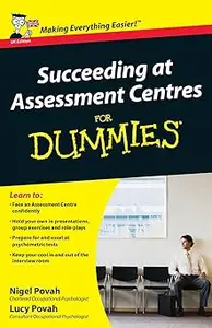 Succeeding at Assessment Centres For Dummies