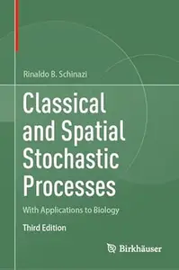 Classical and Spatial Stochastic Processes (3rd Edition)