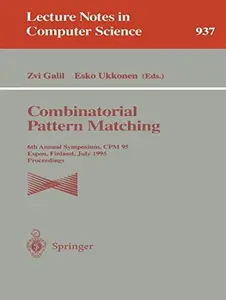 Combinatorial Pattern Matching 6th Annual Symposium, CPM 95 Espoo, Finland, July 5–7, 1995 Proceedings