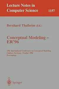 Conceptual Modeling – ER '96 15th International Conference on Conceptual Modeling Cottbus, Germany, October 7–10, 1996 Proceed