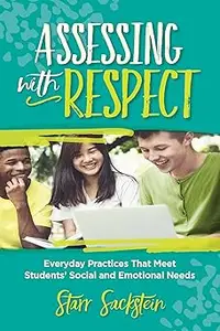 Assessing with Respect Everyday Practices That Meet Students' Social and Emotional Needs