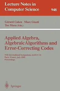 Applied Algebra, Algebraic Algorithms and Error–Correcting Codes 11th International Symposium, AAECC–11 Paris, France, July 17