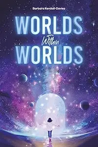 Worlds Within Worlds