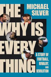 The Why Is Everything A Story of Football, Rivalry, and Revolution