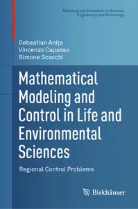 Mathematical Modeling and Control in Life and Environmental Sciences Regional Control Problems