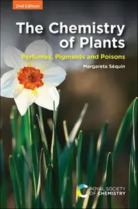 Chemistry of Plants Perfumes, Pigments and Poisons