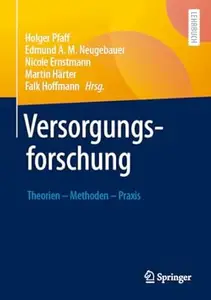 Versorgungsforschung Theorien – Methoden – Praxis