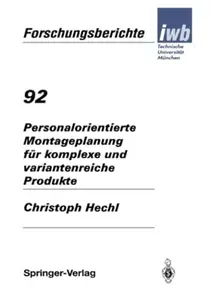 Personalorientierte Montageplanung für komplexe und variantenreiche Produkte