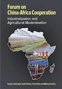 Forum on China–Africa Cooperation Industrialisation and Agricultural Modernisation