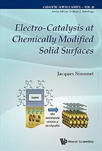 Electro–catalysis At Chemically Modified Solid Surfaces