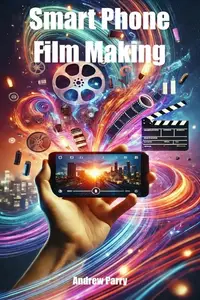 Smart Phone Film Making