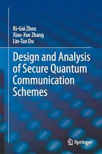 Design and Analysis of Secure Quantum Communication Schemes