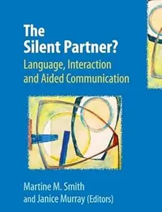 The Silent Partner Language, Interaction and Aided Communication