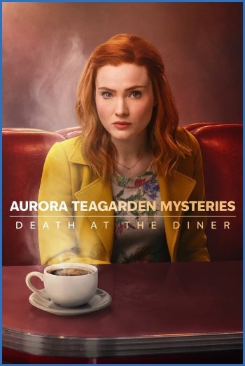 Aurora Teagarden Mysteries Death at the Diner 2024 1080p AMZN WEB-DL DDP2 0 H 264-Kitsune