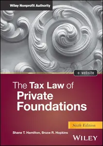 The Tax Law of Private Foundations, 6th Edition