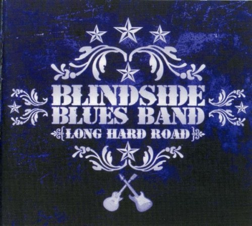 Blindside Blues Band - Long Hard Road (2006)  Lossless