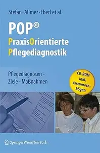 POP® – PraxisOrientierte Pflegediagnostik Pflegediagnosen – Ziele – Maßnahmen