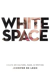 White Space Essays on Culture, Race, & Writing