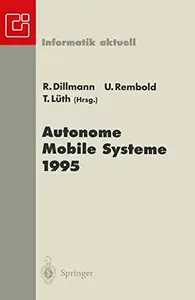 Autonome Mobile Systeme 1995 11. Fachgespräch Karlsruhe, 30. November–1. Dezember 1995