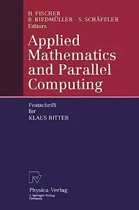 Applied Mathematics and Parallel Computing Festschrift for Klaus Ritter