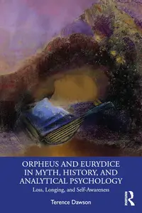 Orpheus and Eurydice in Myth, History, and Analytical Psychology (EPUB)