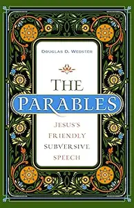 The Parables Jesus's Friendly Subversive Speech