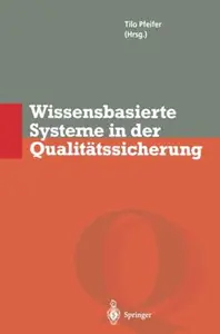 Wissensbasierte Systeme in der Qualitätssicherung Methoden zur Nutzung verteilten Wissens