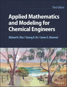 Applied Mathematics and Modeling for Chemical Engineers, 3rd Edition