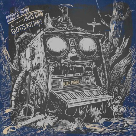 Daddy's Work Blues Band / GIOTIS KYTTARIS - Blues Machine (2024)