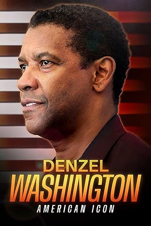 Denzel WashingTon American Icon (2024) 1080p WEB H264-CBFM