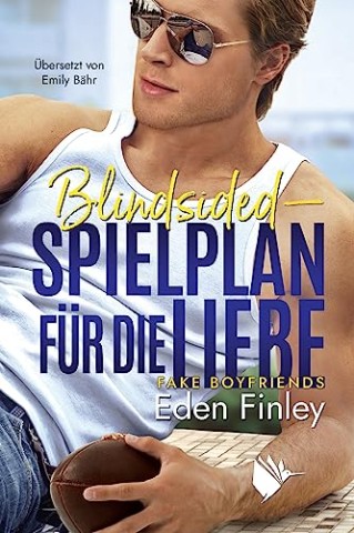 Cover: Eden Finley - Blindsided - Spielplan f&uuml;r die Liebe (Fake Boyfriends 4)