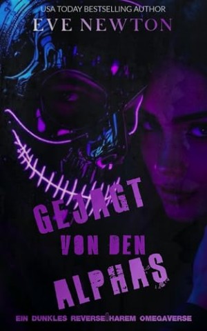 Cover: Eve Newton - Gejagt von den Alphas: Ein dunkles Reverse-Harem Omegaverse