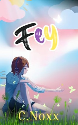 Cover: C. Noxx - Fey: A Love Is Love Story