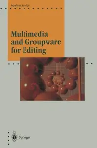 Multimedia and Groupware for Editing