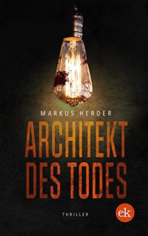 Cover: Herder, Markus - Architekt des Todes