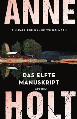 Cover: Holt, Anne - Das elfte Manuskript: Hanne Wilhelmsens elfter Fall