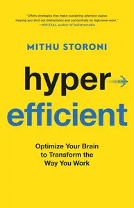 Hyperefficient Optimize Your Brain to Transform the Way You Work