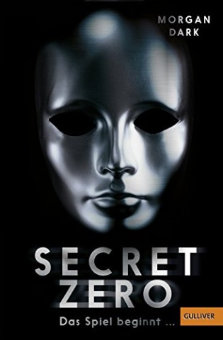 Cover: Dark, Morgan - Secret Zero. Das Spiel beginnt
