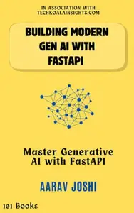 Building modern Gen AI with FastAPI Master Generative AI with FastAPI