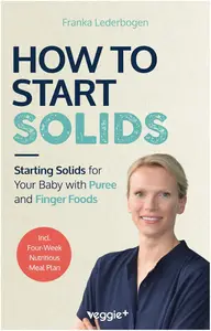 How to Start Solids Starting Solids for Your Baby with Puree and Finger Foods